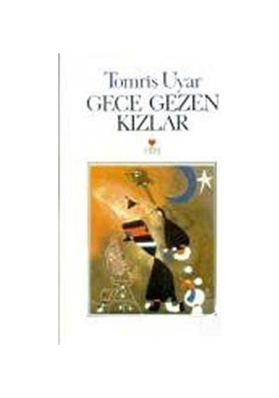 Gece Gezen Kızlar / Tomris Uyar