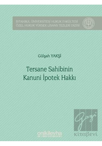 Tersane Sahibinin Kanuni İpotek Hakkı - Gülşah Yakşi - On İki Levha Yayıncılık