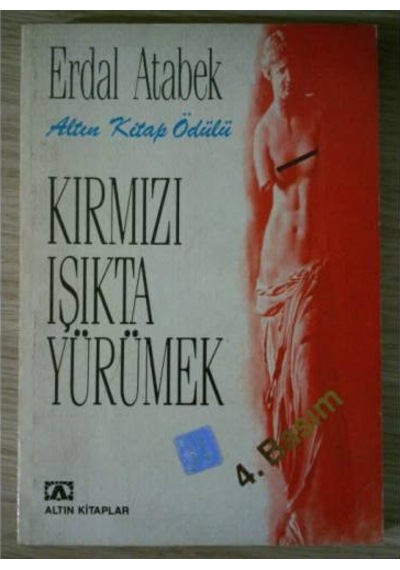 Kırmızı Işıkta Yürümek  Erdal Atabek  1991 Baskı