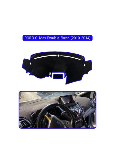 Ford C-max Double Ekran 2010-2014 Torpido Koruma Halısı Mavi Kenar
