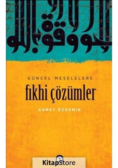 Güncel Meselelere Fıkhi Çözümler  - Ahmet Özdemir  - Pınar Yayıncılık