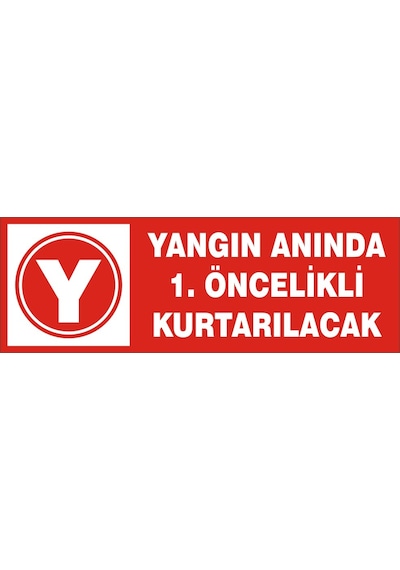 Yangında 1. Öncelikli Kurtarılacak Uyarı Etiketi