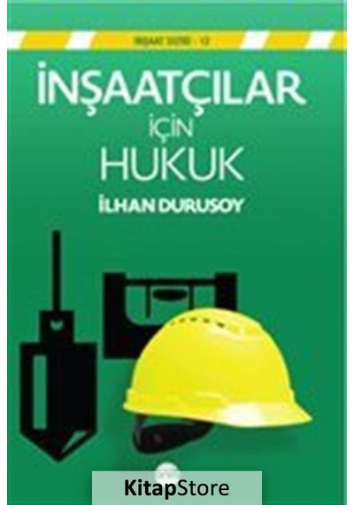 İnşaatçılar için Hukuk - İlhan Durusoy - Boyut Yayın Grubu