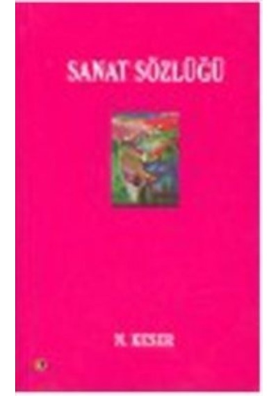 Sanat Sözlüğü - Nimet Keser - Ütopya Yayınevi