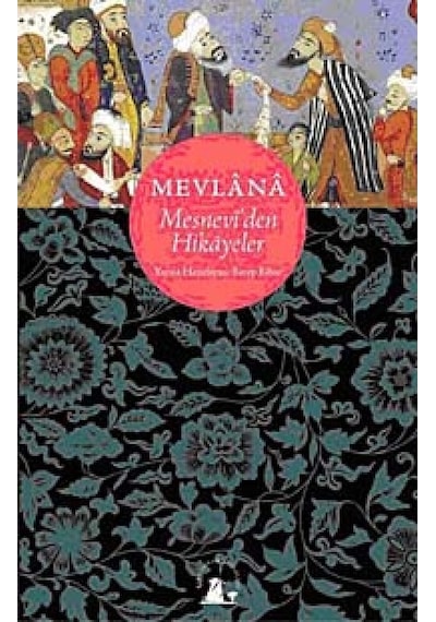 Mesnevi'den Hikayeler - Mevlana Celaleddin-i Rumi - Kırkambar Kitaplığı
