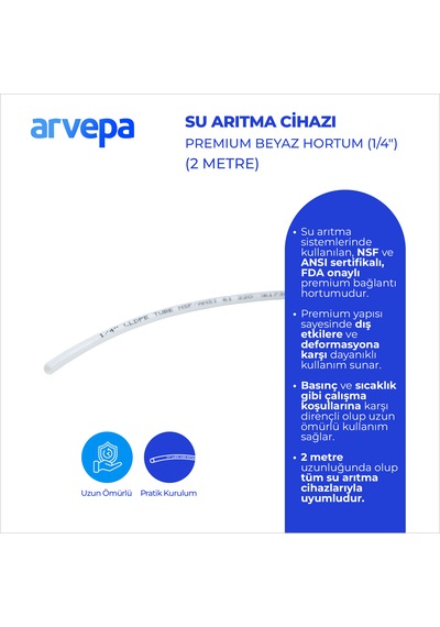 Arvepa Su Arıtma Cihazı 1/4" Premium Beyaz Hortum 2 Metre - Nsf Ve Fda Onaylı -