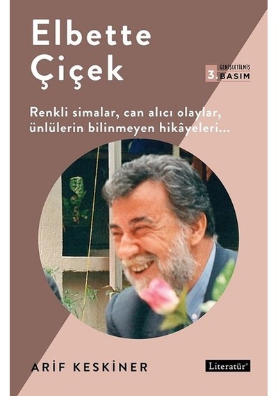 Elbette Çiçek - Arif Keskiner - Literatür Yayıncılık