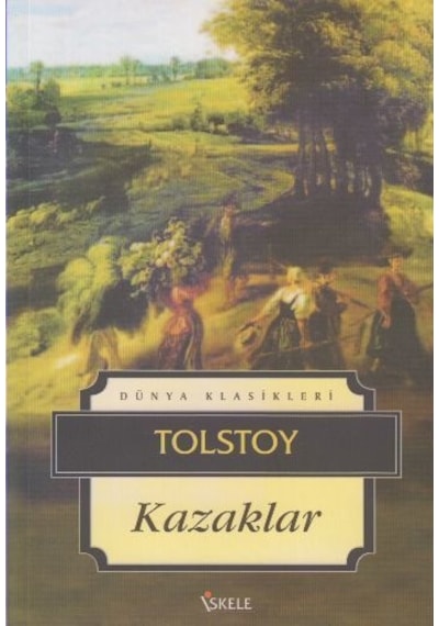 Kazaklar - Lev Nikolayeviç Tolstoy - İskele Yayıncılık