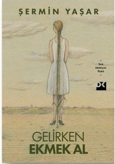 Gelirken Ekmek Al - Şermin Yaşar