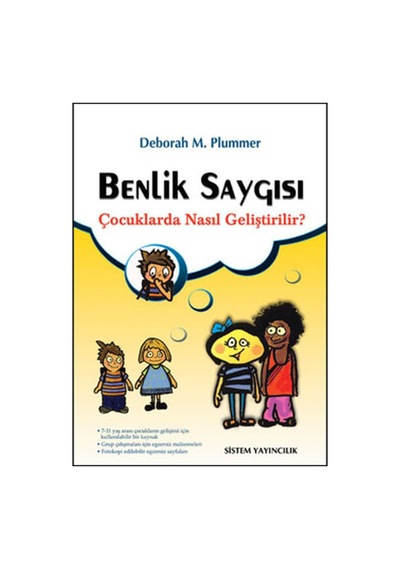 Benlik Saygısı Çocuklarda Nasıl Geliştirilir? - Deborah M. Plummer - Sistem Yayıncılık