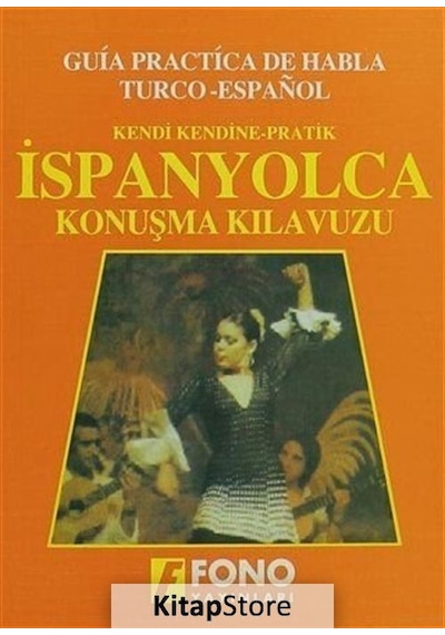 Kendi Kendine Pratik İspanyolca Konuşma Kılavuzu - Kolektif