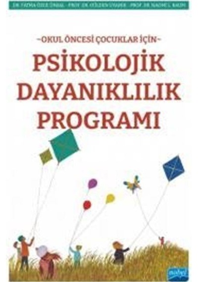 Psikolojik Dayanıklılık Programı - Okul Öncesi Çocuklar İçin - Fatma Özge Ünsal - Nobel Akademik Yayıncılık