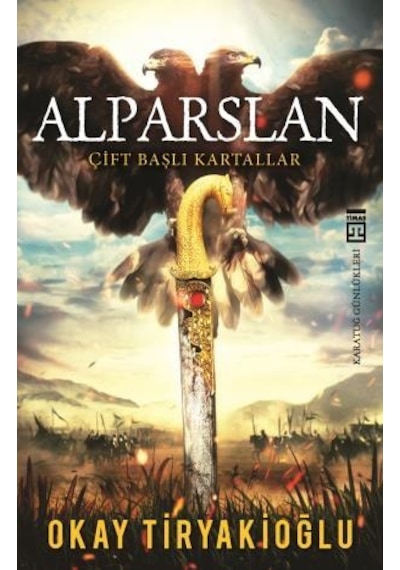 Alparslan - Okay Tiryakioğlu -  Timaş Yayınları