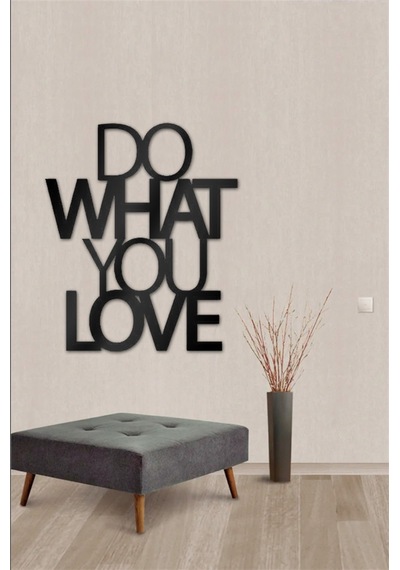 Do What You Love - Metal Dekor
