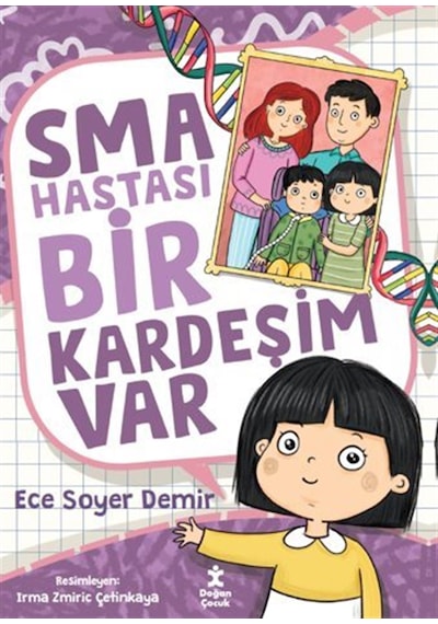 Sma Hastası Bir Kardeşim Var / Ece Soyer Demir
