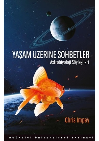 Yaşam Üzerine Sohbetler-Astrobiyoloji Söyleşileri