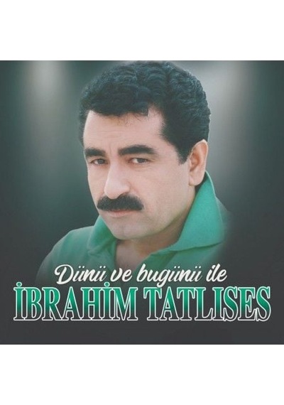 İbrahim Tatlıses Dünü Ve Bugünü İle Lp Plak