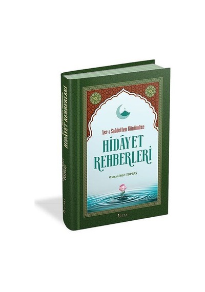 Hidayet Rehberleri - Asr-ı Saadetten Günümüze - Osman Nuri Topbaş - Yüzakı Yayıncılık