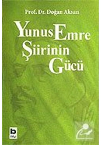 Yunus Emre Şiirinin Gücü / Prof.Dr. Doğan Aksan