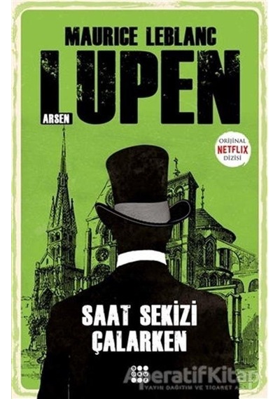 Arsen Lüpen - Saat Sekizi Çalarken - Maurice Leblanc - Dokuz Yayınları