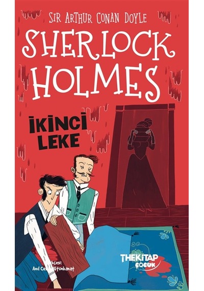 Sherlock Holmes / İkinci Leke / Sir Arthur Conan Doyle