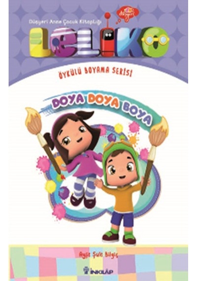 Leliko Öykülü Boyama Serisi - Doya Doya Boya - Ayşe Şule Bilgiç - İnkılap Kitabevi