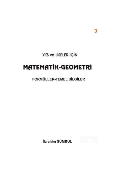Yks ve Liseler İçin Matematik Geometri Formüller - Temel Bilgiler - İbrahim Sümbül - Cinius