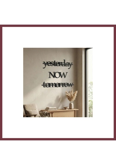 Storeşahin Yesterday Now Tomorrow Duvar Yazısı Mdf Lazer Kesim Modern Tipografik Duvar Süsü Shn0720