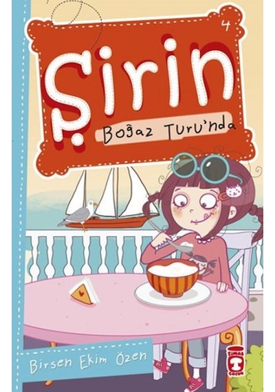 Şirin Boğaz Turunda - Birsen Ekim Özen - Timaş Çocuk