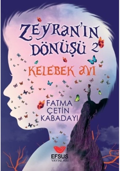 Zeyran'ın Dönüşü 2 - Kelebek Avı - Fatma Çetin Kabadayı - Efsus