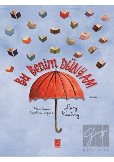 Bu Benim Dünyam - Lucy Keating - Pena Yayınları