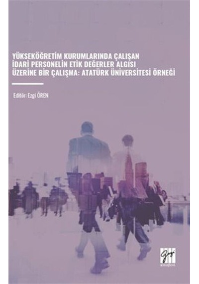 Yükseköğretim Kurumlarında Çalışan İdari Personelin Etik Değer...