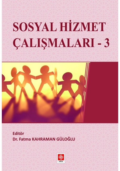 Sosyal Hizmet Çalışmaları 3- Ekin Basım Yayın