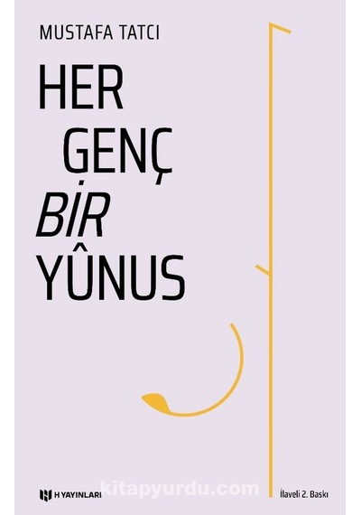 Her Genç Bir Yunus - Mustafa Tatcı - H Yayınları