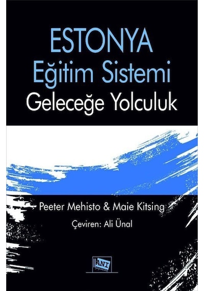 Estonya Eğitim Sistemi : Geleceğe Yolculuk / Peeter Mehisto