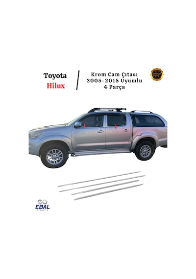 Toyota Hilux Krom Cam Çıtası 4 Parça 2005-2015 Arası Paslanmaz Çelik