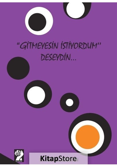 Gitmeyesin İstiyordum Deseydin... - E. Nihal Ercan - İştirak Yayınları