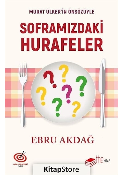 Soframızdaki Hurafeler - Murat Ülker'in Önsözüyle - Ebru Akdağ - The Kitap