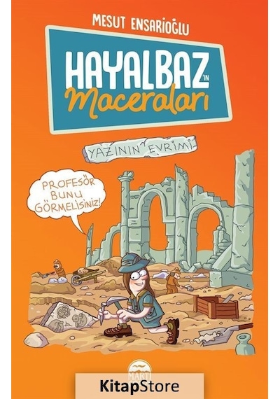 Hayalbaz'In Maceraları 3 - Yazının Evrimi - Mesut Ensarioğlu