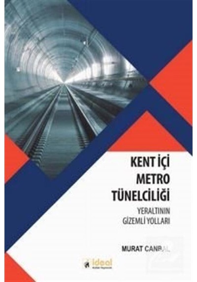 Kent İçi Metro Tünelciliği  - Murat Canbal  - İdeal Kültür Yayıncılık