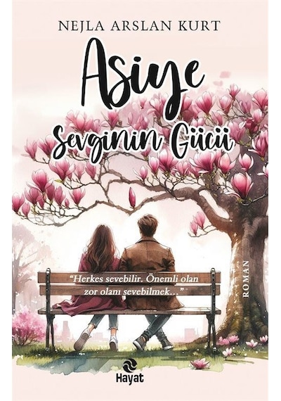 Asiye 3 / Sevginin Gücü / Nejla Arslan Kurt