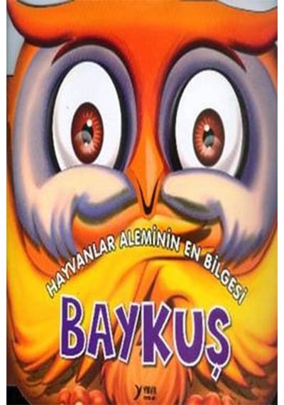 Hayvanlar Alemi Serisi - Hayvanlar Aleminin En Bilgesi Baykuş- Yuva