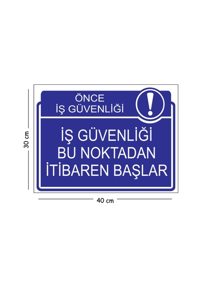 Metal İş Güvenliği Bu Noktadan İtibaren Başlar 30x40 Cm A3 Uyarı İş Güvenliği Levhası