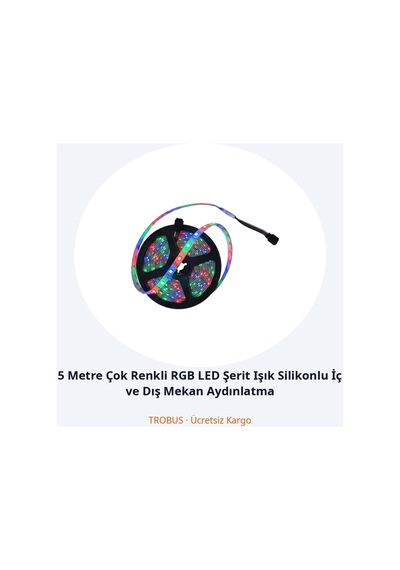 Trobus 5 Metre Çok Renkli Rgb Led Şerit Işık Silikonlu İç Ve Dış Mekan Aydınlatma