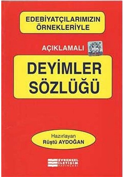 Açıklamalı Deyimler Sözlüğü / Rüştü Aydoğan