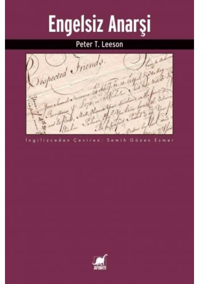 Engelsiz Anarşi - Peter T. Leeson - Ayrıntı Yayınları