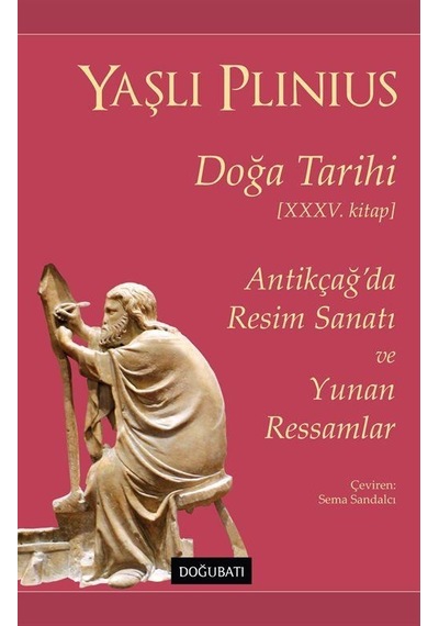 Doğa Tarihi Xxxv. Kitap Antikçağ'da Resim Sanatı Ve Yunan Ress...
