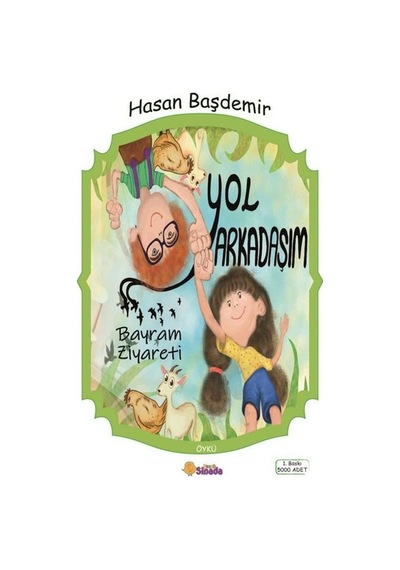 Yol Arkadaşım - Bayram Ziyareti - Hasan Başdemir - Sinada Çocuk