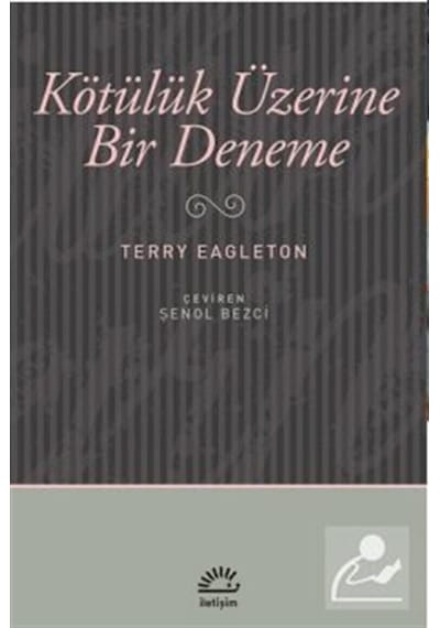 Kötülük Üzerine Deneme - Terry Eagleton - İletişim Yayınları