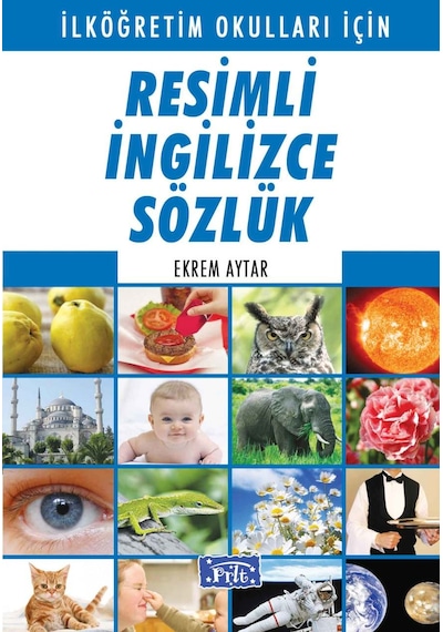 Parıltı Resimli İngilizce Sözlük (İlköğretim Okulları İçin) - Ekrem Aytar - Parıltı Yayınları